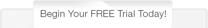 Begin Your Free Trial Today